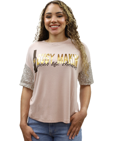 Liberty Wear Ladies' Top Busy Makin' Poor Life Choices Front